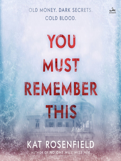 Title details for You Must Remember This by Kat Rosenfield - Available
